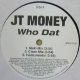 JT MONEY / WHO DAT