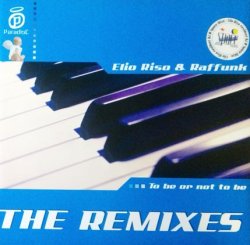 画像1: Elio Riso & Raffunk / To Be Or Not To Be (The Remixes)  未 原修正