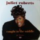 Juliet Roberts / Caught In The Middle (The '94 Mixes)  未