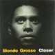 $ Mondo Grosso ‎/ Closer (FLJF-9518) 2LP 最終 YYY0-208-2-2