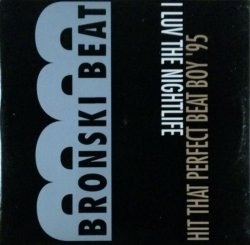 画像1: $ Bronski Beat / I Luv The Nightlife / Hit That Perfect Beat Boy '95  (WAY 1028) YYY259-2968-5-19