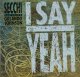 Secchi Featuring Orlando Johnson ‎/ I Say Yeah D3665 最終 未
