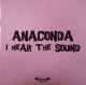 Anaconda / I Hear The Sound (ITALY) D3979