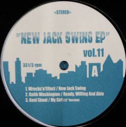 画像1: $ NEW JACK SWING EP VOL.11 (NJS-#11) Kool Skool / My Girl * Wrecks'n'Effect / New Jack Swing * Keith Washington Ready YYY131-1968-1-1 後済程