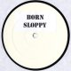 $ Unknown Artist ‎/ Born Sloppy (BORN01) YYY219-3131-3-4