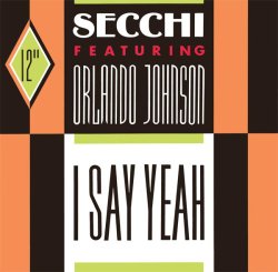 画像1: $$ Secchi Featuring Orlando Johnson / I Say Yeah (ZYX 6423-12) YYY293-3531-2-2