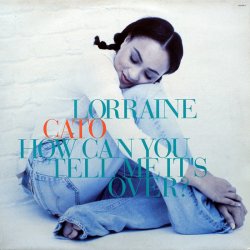 画像1: $ Lorraine Cato / How Can You Tell Me It's Over? (658766 6) YYY297-3717-2-2