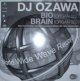 $  DJ Ozawa / Bio / Brain (www.12.007) YYY347-4341-7-7 店長後程確認