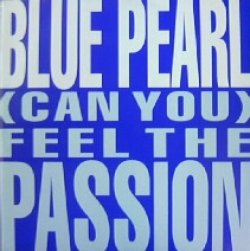 画像1: $ Blue Pearl / (Can You) Feel The Passion (BLRT 67) EU UK (865 459-1) Y16-4F-10A 