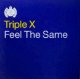 TRIPLE X / FEEL THE SAME　　未  原修正