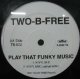 $ TWO-B-FREE / Keep You Coming Back (TB-002) Play That Funky Music Y15?-5F