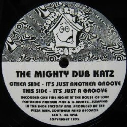 画像1: $ THE MIGHTY DUB KATZ / IT'S JUST ANOTHER GROOVE (ECB 7) YYY-359-4521-2-8