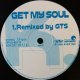 K. / GET MY SOUL Remixed by GTS (Groovy Soul Mix) 未 YYY31-628-3-80  原修正