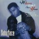Babyface / When Can I See You