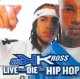 KRIS KROSS / LIVE AND DIE FOR HIP HOP