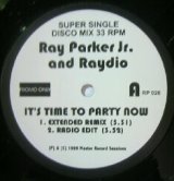 画像: $ Ray Parker Jr. and Raydio / It's Time To Party Now Extended Remix 1999 (RP 026) YYY355-4421-1-19? 後程済　