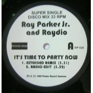 画像: $ Ray Parker Jr. and Raydio / It's Time To Party Now Extended Remix 1999 (RP 026) YYY355-4421-1-19? 後程済　