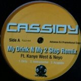 画像: CASSIDY / MY DRINK N MY 2 STEP REMIX