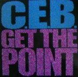 画像: C.E.B. / Get The Point 