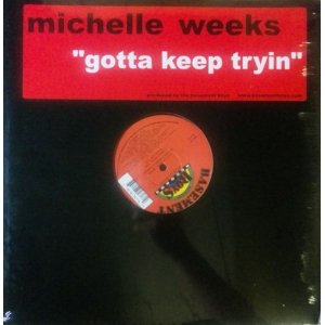 画像: Michelle Weeks / Gotta Keep Tryin' 未  原修正