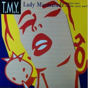 画像: T.M.Y. / Lady Marmalade (Voulez-Vous Coucher Avec Moi?) 未  原修正