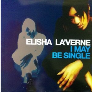 画像: $$ Elisha La'Verne / I May Be Single (ADPT T1) YYY14-263-7-7