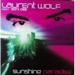 画像: Laurent Wolf Feat. Soni Dee / Sunshine Paradise 最終 YYY34-711-2-2