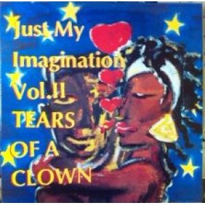 画像: Just My Imagination Vol. 2 - Tears Of A Clown 残少 未