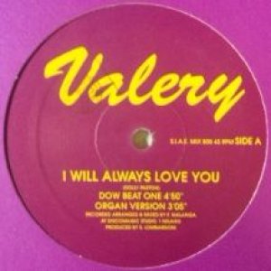 画像: $ Valery / I Will Always Love You (MIX 800) 輸入盤 YYY0-601-6-6 後程済