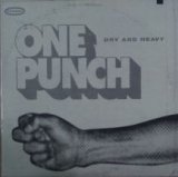 画像: DRY AND HEAVY / ONE PUNCH  (LP) ラスト