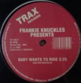 画像: $ Frankie Knuckles ‎/ Baby Wants To Ride / Your Love (TX150) YY355-4422-2-2