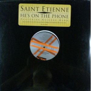 画像: Saint Etienne Featuring Etienne Daho ‎/ He's On The Phone 未 残少