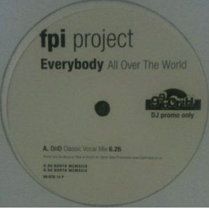 画像: $ FPI Project / Everybody (All Over The World) UK (99 NTH 14 P) 12"×2 未 Y11-4F