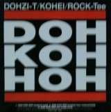 画像: DOHZI-T/KOHEI/ROCK-Tee / DOH KOH HOH 未  原修正