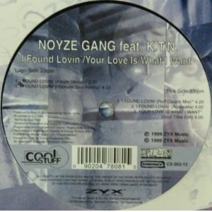 画像: $ NOYZE GANG feat. K.T.N. / I Found Lovin'  (CS 002-12) 残少 D3867 Y5