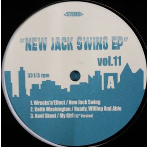 画像: $ NEW JACK SWING EP VOL.11 (NJS-#11) Kool Skool / My Girl * Wrecks'n'Effect / New Jack Swing * Keith Washington Ready YYY131-1968-1-1 後済程
