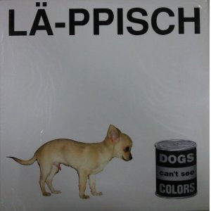 画像: $ LA-PPISCH / DOGS can’t see COLORS (MVJH-5) 日本盤 (LP) 残少 Y3-D4156 未