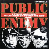 画像: $ Public Enemy ‎/ I Stand Accused / What Kind Of Power We Got? (Def Jam Recordings 12 DEF 2) Y4-D4233 残少 未