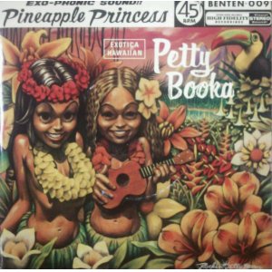 画像: $ Petty Booka ‎/ Pineapple Princess (7inch) ジャケ擦れ (BNTN-009) 残少 未 Y3?-3F