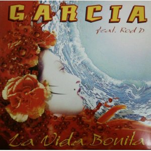 画像: Garcia Featuring Rod D / La Vida Bonita (3984 23675-0) 残少 Y3-D4411