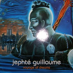 画像: $ Jephté Guillaume / Voyage Of Dreams (STY 005) YYY236-3257-3-3