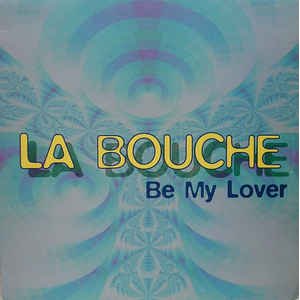 画像: $ La Bouche / Be My Lover  (FLY 187) YYY287-3413-9-18 後程済