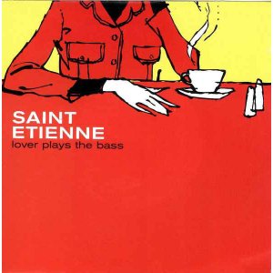 画像: $$ Saint Etienne / Lover Plays The Bass (CHANME 02) YYS143-12