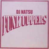画像: $$ DJ Natsu / Funk Uppers (TK-008L) YYY321-4074-13-13