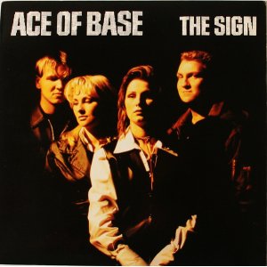 画像: $ Ace Of Base / The Sign (07822-12673-1) シールド YYY325-4113-10-27 4F15B 後程済 