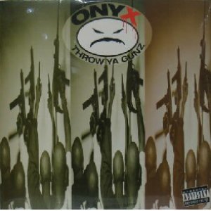 画像: ONYX / THROW YA GUNZ  原修正