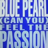 画像: $ Blue Pearl / (Can You) Feel The Passion (BLRT 67) EU UK (865 459-1) Y16-4F-10A 