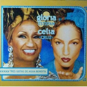 画像: Gloria Estefan & Celia Cruz / Tres Gotas De Agua Bendita 未