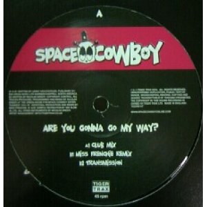 画像: Space Cowboy / Are You Gonna Go My Way? (Tiger Trax 盤)