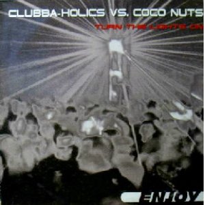 画像: CLUBBA-HOLICS VS. COCO NUTS / TURN THE LIGHTS ON!!　　未  原修正